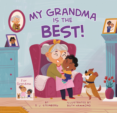 My Grandma Is the Best! - Steinberg, D J