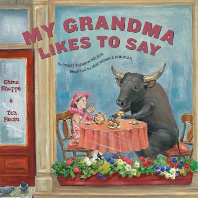 My Grandma Likes to Say - Brennan-Nelson, Denise