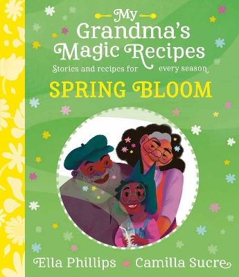 My Grandma's Magic Recipes: Spring Bloom - Phillips, Ella