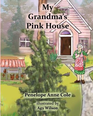 My Grandma's Pink House - Cole, Penelope Anne