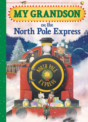 My Grandson on the North Pole Express - Green, Jd