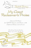 My Great Redeemer's Praise: General Anthem for Satb Voices and Piano, with Optional Bass Andclaves