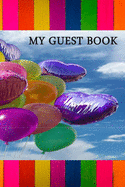 My Guest Book: guest book for women to celebrate any occassion, party, birthday, anniversary and your special moments and events