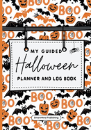 My Guided Halloween Planner and Log Book