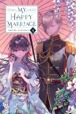 My Happy Marriage, Vol. 4 (Light Novel): Volume 4 - Agitogi, Akumi, and Musto, David (Translated by), and Tsukioka, Tsukiho