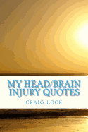 My Head/Brain Injury Quotes: Don't Let Your Tbi Define You! (Thanks, M)