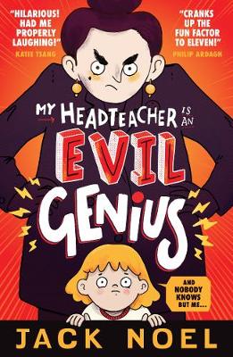 My Headteacher Is an Evil Genius: And Nobody Knows but Me... - 