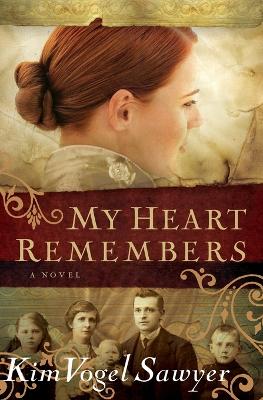 My Heart Remembers - Sawyer, Kim Vogel