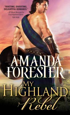 My Highland Rebel - Forester, Amanda