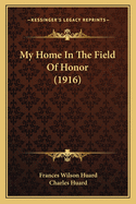 My Home in the Field of Honor (1916)