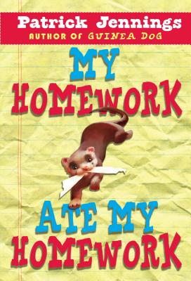 My Homework Ate My Homework - Jennings, Patrick