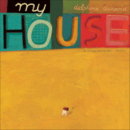My House - Durand, Delphine, and Adams, Sarah (Translated by)