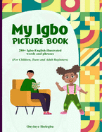 My Igbo Picture Book: 280+ Igbo-English illustrated words and phrases