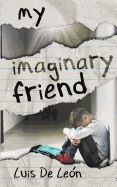 My Imaginary Friend.