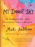 My Inner Sky: On embracing day, night and all the times in between