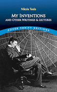 My Inventions and Other Writing and Lectures