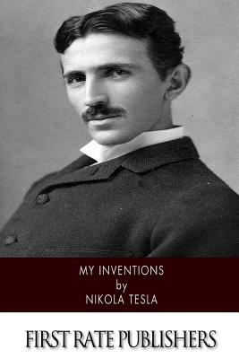 My Inventions - Tesla, Nikola