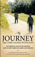 My Journey and Time Alone with God