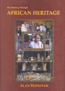 My Journey Through African Heritage