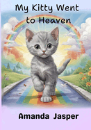 My Kitty Went to Heaven