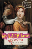 My Lady Jane: The Not Entirely True Story
