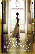 My Last Duchess: The unputdownable epic novel of an American Heiress