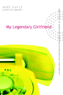 My Legendary Girlfriend - Gayle, Mike