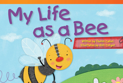 My Life as a Bee - Callen, Sharon