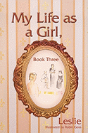 My Life as a Girl, Book Three