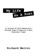 My Life as a Poet: A Journey of Self-Expression Through Some of America's Most Turbulent Times