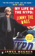 My Life in the NYPD:: Jimmy the Wags