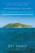 My Life on the Mysterious Island of Nanotechnology