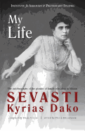 My Life: The autobiography of the pioneer of female education in Albania