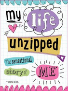 My Life Unzipped: The Sensational Story of Me