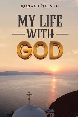 My Life With God - Nelson, Ronald