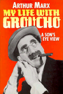 My Life with Groucho - Marx, Arthur