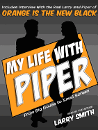 My Life with Piper: From Big House to Small Screen