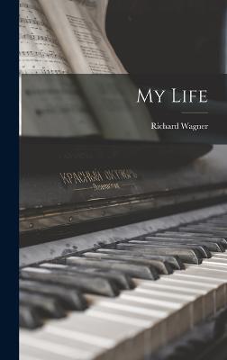 My Life - Wagner, Richard