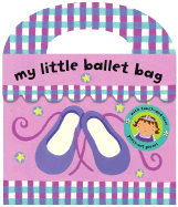 My Little Ballet Bag - 