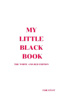 My Little Black Book: The White and Red Edition