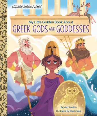 My Little Golden Book about Greek Gods and Goddesses - Sazaklis, John