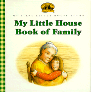 My Little House Book of Family - Wilder, Laura Ingalls
