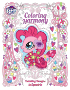My Little Pony: Coloring Harmony: Dazzling Designs in Equestria
