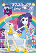 My Little Pony: Equestria Girls: Magic, Magic Everywhere!