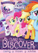 My Little Pony the Movie: Dare to Discover: Coloring, Stickers, Activities