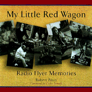 My Little Red Wagon: Red Flyer Memories
