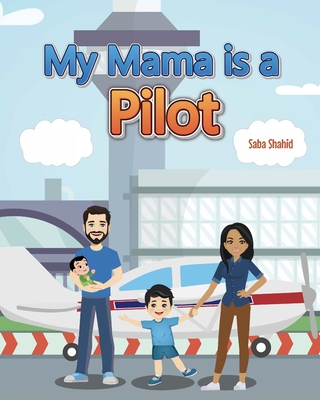My Mama is a Pilot - Shahid, Saba M