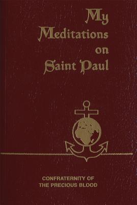 My Meditations on Saint Paul - Sullivan, James E, Fr.