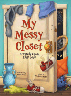 My Messy Closet: A Totally Gross Flap Book