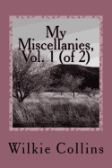 My Miscellanies, Vol. 1 (of 2)